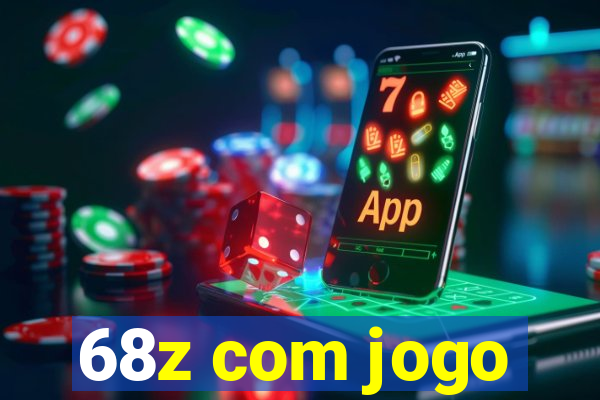 68z com jogo